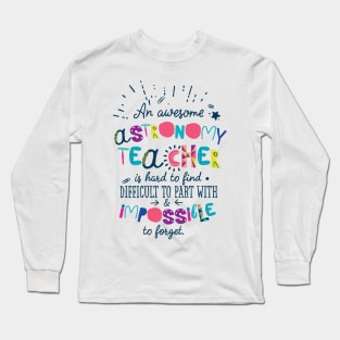 An Awesome Astronomy Teacher Gift Idea - Impossible to forget Long Sleeve T-Shirt